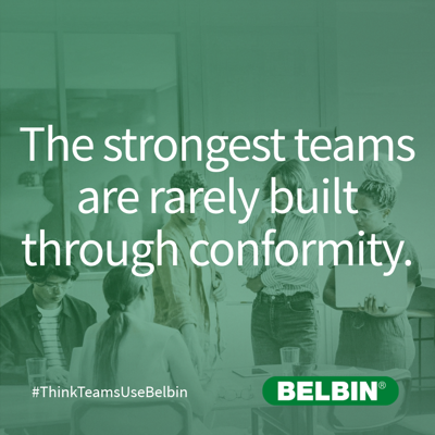 The Strongest Teams Are Rarely Built Through Conformity.